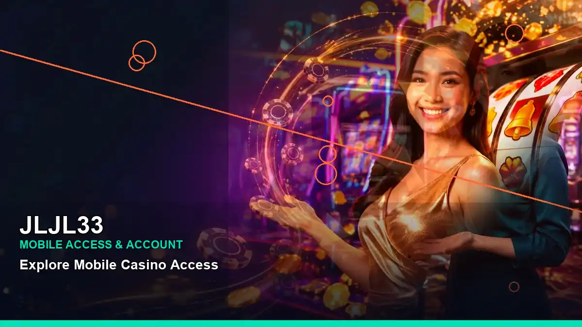JLJL33 live casino mobile guide for Philippine users, featuring right-framed reels and casino bonus games